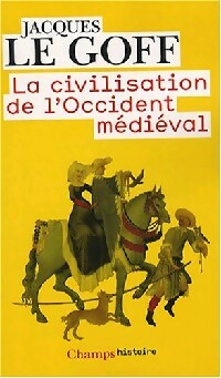 Achetez le livre d'occasion La civilisation de l'Occident médiéval de Jacques Le Goff sur Livrenpoche.com 