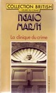  Achetez le livre d'occasion La clinique du crime de Ngaio Marsh sur Livrenpoche.com 