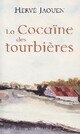  Achetez le livre d'occasion La cocaïne des tourbières de Hervé Jaouen sur Livrenpoche.com 