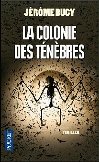  Achetez le livre d'occasion La colonie des ténèbres de Jérôme Bucy sur Livrenpoche.com 