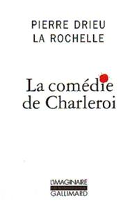  Achetez le livre d'occasion La comédie de Charleroi de la Rochelle Pierre Drieu sur Livrenpoche.com 