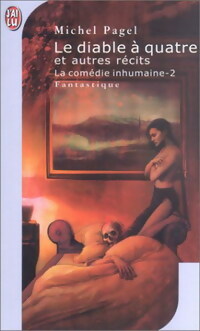  Achetez le livre d'occasion La comédie inhumaine Tome II : Le diable à quatre et autres récits de Michel Pagel sur Livrenpoche.com 