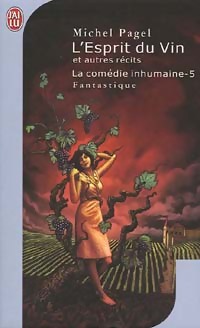  Achetez le livre d'occasion La comédie inhumaine Tome V : L'esprit du vin de Michel Pagel sur Livrenpoche.com 