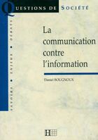  Achetez le livre d'occasion La communication contre l'information sur Livrenpoche.com 