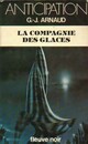  Achetez le livre d'occasion La compagnie des glaces Tome I de Georges-Jean Arnaud sur Livrenpoche.com 