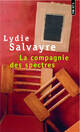 Achetez le livre d'occasion La compagnie des spectres de Lydie Salvayre sur Livrenpoche.com 
