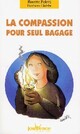 Achetez le livre d'occasion La compassion pour seul bagage de Rosette Poletti sur Livrenpoche.com 