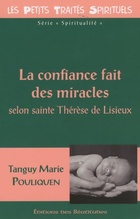  Achetez le livre d'occasion La confiance fait des miracles selon sainte Thérèse de Lisieux sur Livrenpoche.com 