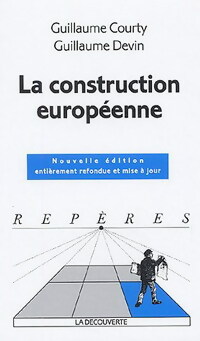  Achetez le livre d'occasion La construction européenne de Guillaume Courty sur Livrenpoche.com 