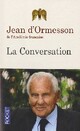  Achetez le livre d'occasion La conversation de Jean D'Ormesson sur Livrenpoche.com 