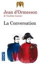  Achetez le livre d'occasion La conversation de Jean D'Ormesson sur Livrenpoche.com 