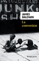  Achetez le livre d'occasion La conversion de James Baldwin sur Livrenpoche.com 