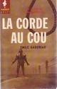  Achetez le livre d'occasion La corde au cou de Emile Gaboriau sur Livrenpoche.com 