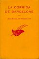  Achetez le livre d'occasion La corrida de Barcelone de Jean Bazal sur Livrenpoche.com 