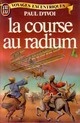  Achetez le livre d'occasion La course au radium de Paul D'Ivoi sur Livrenpoche.com 