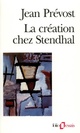  Achetez le livre d'occasion La création chez Stendhal de Jean Prévost sur Livrenpoche.com 