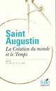  Achetez le livre d'occasion La création du monde et le temps / Le ciel et la terre de Saint Augustin sur Livrenpoche.com 