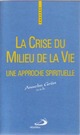  Achetez le livre d'occasion La crise du milieu de la vie de Anselm Grün sur Livrenpoche.com 