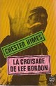 Achetez le livre d'occasion La croisade de Lee Gordon de Chester Himes sur Livrenpoche.com 