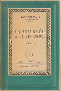  Achetez le livre d'occasion La croisée des chemins de Henri Bordeaux sur Livrenpoche.com 