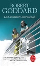  Achetez le livre d'occasion La croisière Charnwood de Robert Goddard sur Livrenpoche.com 