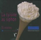  Achetez le livre d'occasion La cuisine au siphon sur Livrenpoche.com 