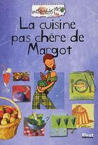 Achetez le livre d'occasion La cuisine pas chère de Margot sur Livrenpoche.com 