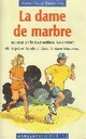  Achetez le livre d'occasion La dame de marbre de Marie-Paule Dessaivre sur Livrenpoche.com 