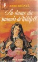  Achetez le livre d'occasion La dame du manoir de Wildfell de Anne Brontë sur Livrenpoche.com 
