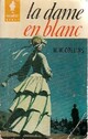  Achetez le livre d'occasion La dame en blanc de William Wilkie Collins sur Livrenpoche.com 
