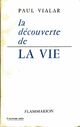 Achetez le livre d'occasion La découverte de la vie de Paul Vialar sur Livrenpoche.com 