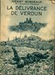  Achetez le livre d'occasion La délivrance de Verdun de Henri Bordeaux sur Livrenpoche.com 
