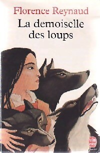  Achetez le livre d'occasion La demoiselle des loups de Florence Reynaud sur Livrenpoche.com 