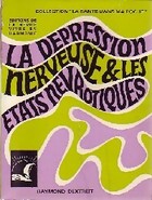  Achetez le livre d'occasion La dépression nerveuse & les états névrotiques sur Livrenpoche.com 