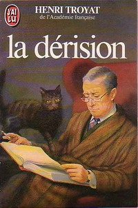  Achetez le livre d'occasion La dérision de Henri Troyat sur Livrenpoche.com 
