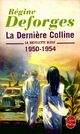  Achetez le livre d'occasion La dernière colline de Régine Deforges sur Livrenpoche.com 