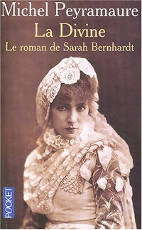  Achetez le livre d'occasion La divine. Le roman de Sarah Bernhardt de Michel Peyramaure sur Livrenpoche.com 