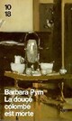 Achetez le livre d'occasion La douce colombe est morte de Barbara Pym sur Livrenpoche.com 