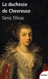  Achetez le livre d'occasion La duchesse de Chevreuse de Denis Tillinac sur Livrenpoche.com 