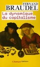 Achetez le livre d'occasion La dynamique du capitalisme de Fernand Braudel sur Livrenpoche.com 