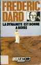  Achetez le livre d'occasion La dynamite est bonne à boire de Frédéric Dard sur Livrenpoche.com 