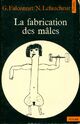  Achetez le livre d'occasion La fabrication des mâles de Georges Falconnet sur Livrenpoche.com 