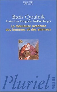  Achetez le livre d'occasion La fabuleuse aventure des hommes et des animaux de Frédéric Cyrulnik sur Livrenpoche.com 