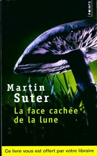  Achetez le livre d'occasion La face cachée de la lune de Martin Suter sur Livrenpoche.com 