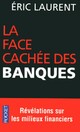  Achetez le livre d'occasion La face cachée des banques de Eric Laurent sur Livrenpoche.com 