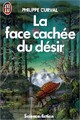  Achetez le livre d'occasion La face cachée du désir de Philippe Curval sur Livrenpoche.com 