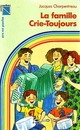  Achetez le livre d'occasion La famille Crie-Toujours de Jacques Charpentreau sur Livrenpoche.com 