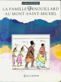  Achetez le livre d'occasion La famille Fenouillard au Mont-Saint-Michel de Christophe sur Livrenpoche.com 