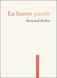  Achetez le livre d'occasion La fausse parole de Armand Robin sur Livrenpoche.com 