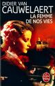  Achetez le livre d'occasion La femme de nos vies de Didier Van Cauwelaert sur Livrenpoche.com 